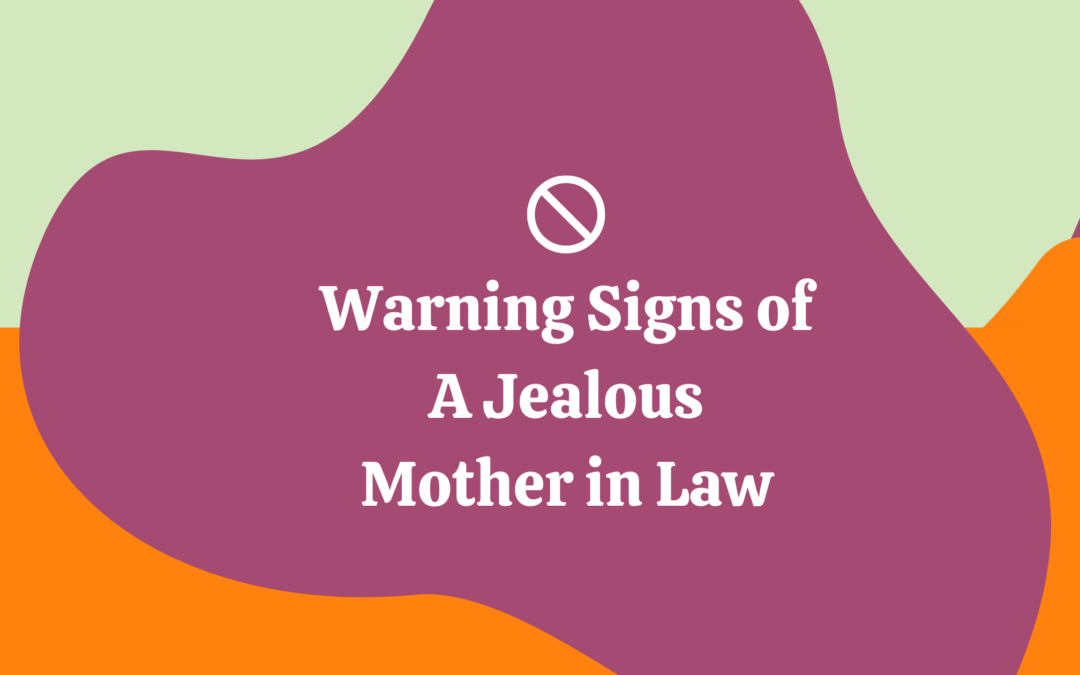 Do You Sense Envy In Your Mother-In-Law?