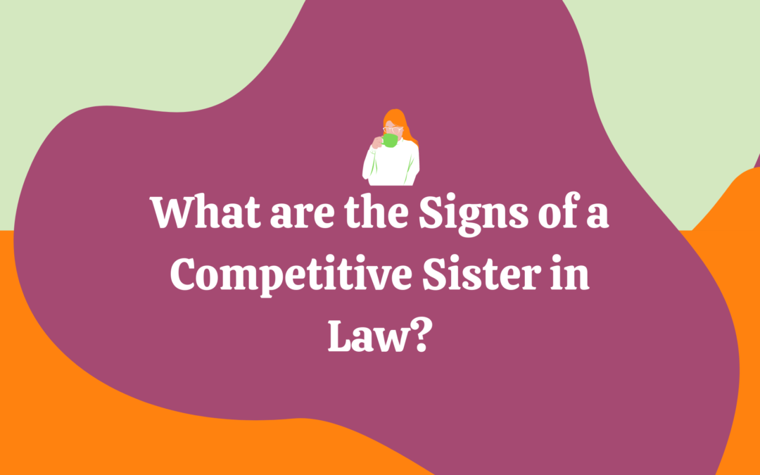 Is Your Sister in Law Being Competitive?