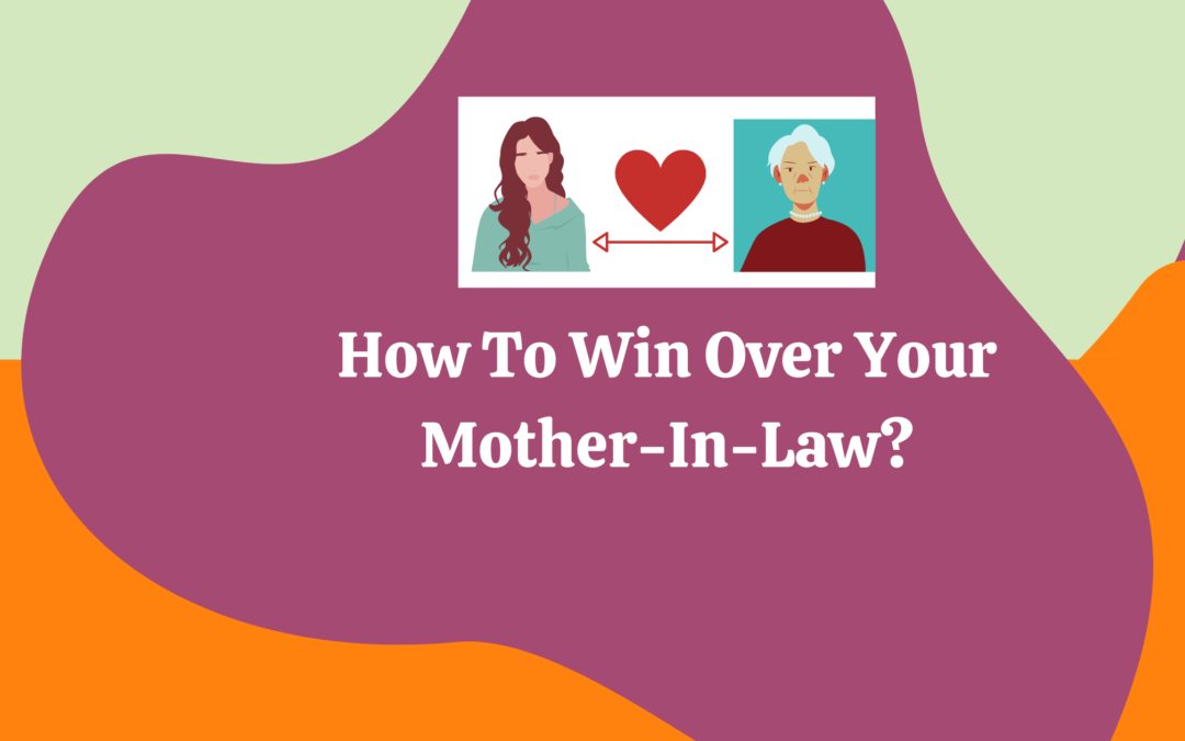 Do You Want To Fix Your Relationship With Your MIL?