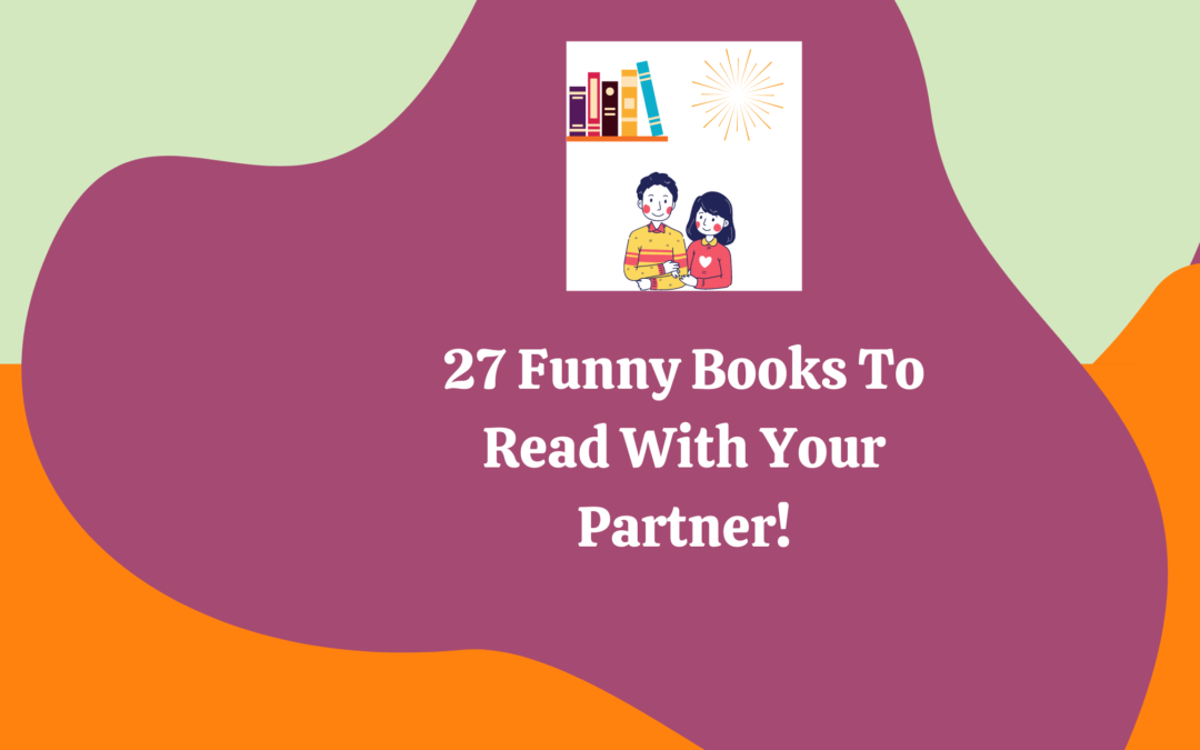 If I Enjoyed Reading these Funny Novels with My Bae, So Would You guys!