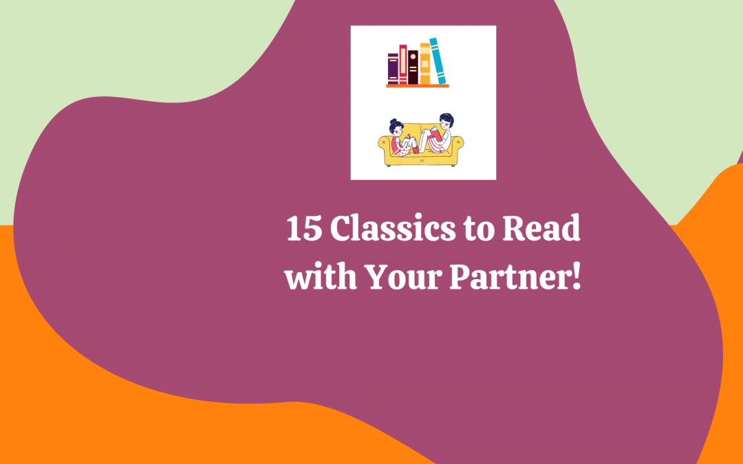15 Amazing Classics You Shouldn’t Miss Reading With Your Better-Half!