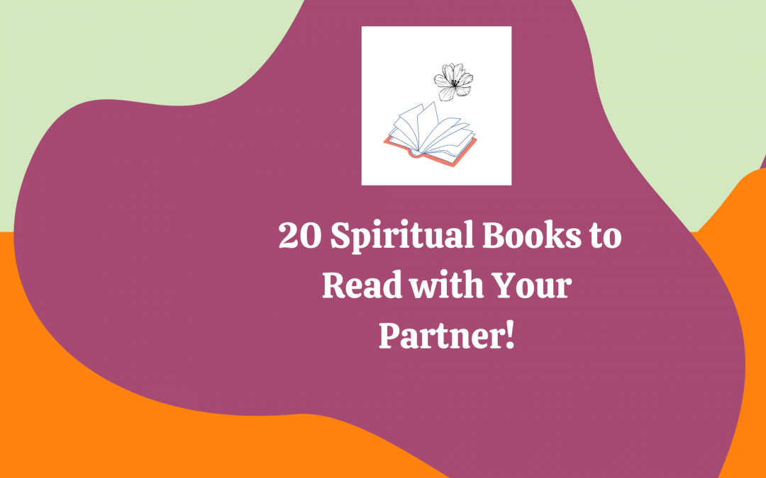 Grow Spiritually With Your Partner With These 20 Books!