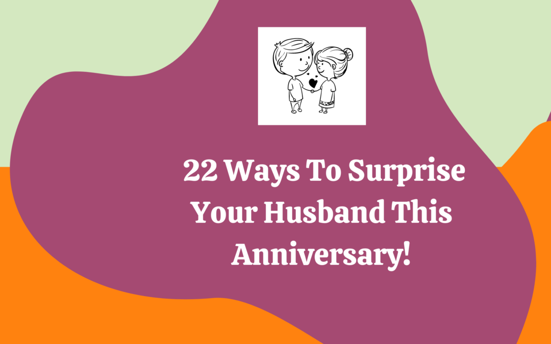 Is Your Anniversary Around The Corner? Here is How You Should Surprise Your Partner!