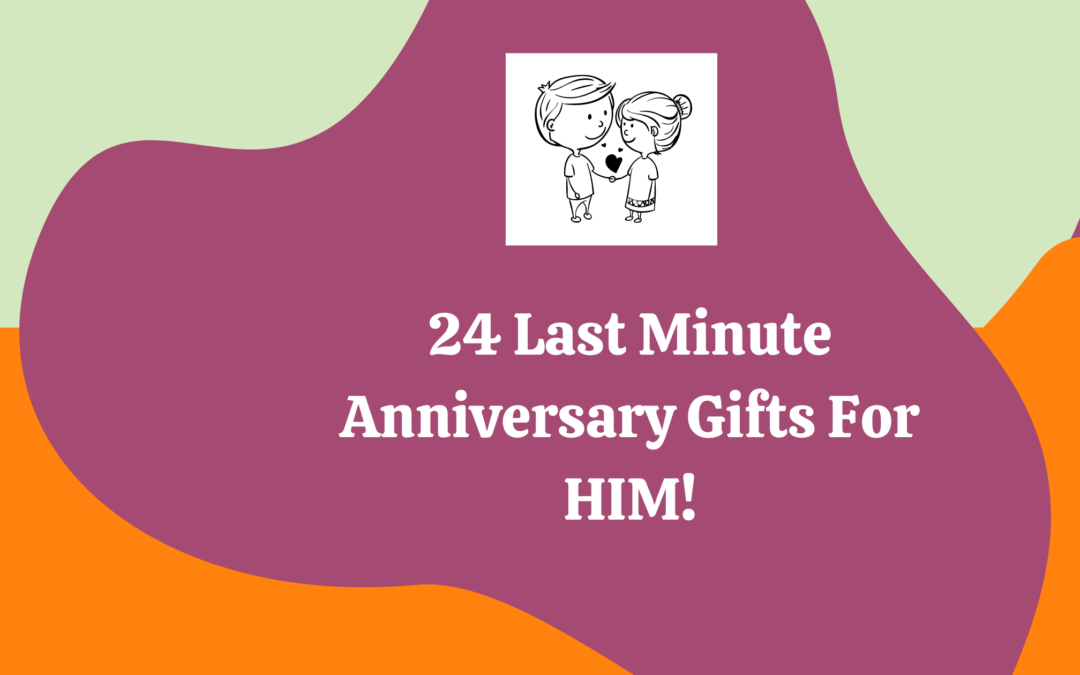 Forgot To Plan A Gift For Your Man This Anniversary?