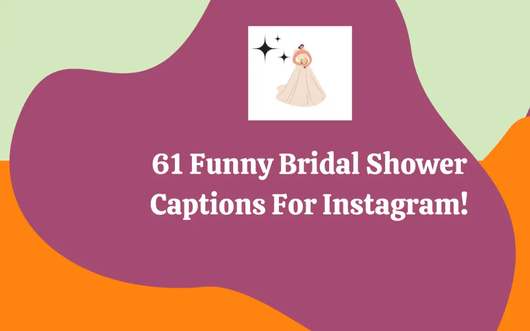 Wondering What To Label Your Bridal Shower Pictures? These Captions Could Make Them Appear Richer!
