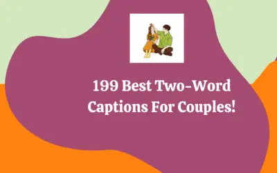 Some Heart-Capturing Two Word Captions For Your Couple Pictures..