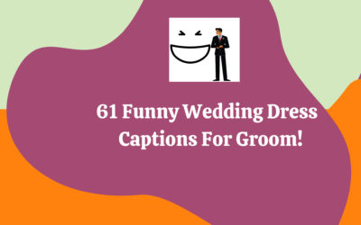 Looking For Groom Captions To Share Your LOL-Moments In Your Bridal Wear?